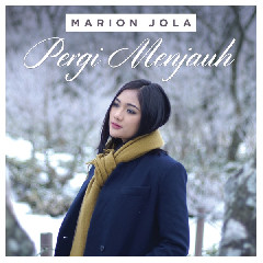 Marion Jola Pergi Menjauh MP3