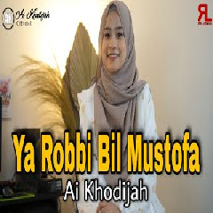 Ai Khodijah Ya Robbibil Mustofa MP3