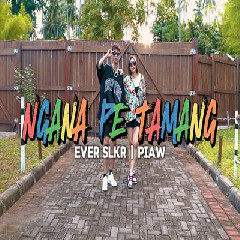 Ever Slkr Ngana Pe Tamang Ft Piaw MP3