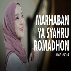 Nissa Sabyan Marhaban Ya Syahru Romadhon MP3