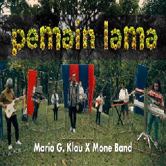 Mario G Klau X Mone Band Pemain Lama MP3