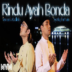 Syafiq Farhain & Yamani Abdillah Rindu Ayah Bonda MP3