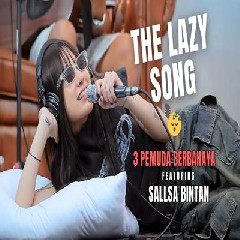 The Lazy Song Feat 3 Pemuda Berbahaya