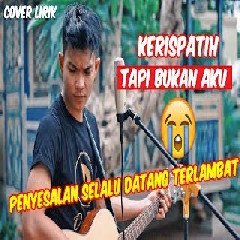 Tri Suaka Tapi Bukan Aku - Kerispatih (Cover) MP3