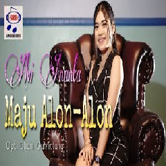 Alvi Ananta Maju Alon Alon MP3