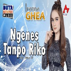 Irenne Ghea Ngenes Tanpo Riko MP3
