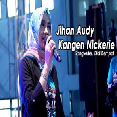 Jihan Audy Kangen Nickerie (Koplo New Pallapa) MP3