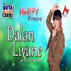 Happy Asmara Dalan Liyane MP3