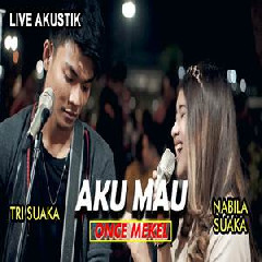 Nabila Suaka Aku Mau - Once (Cover Ft. Tri Suaka) MP3