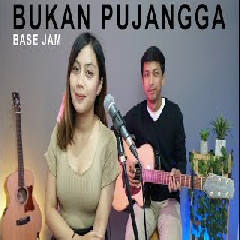 Bukan Pujangga - Base Jam (Cover)