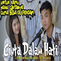 Nabila Maharani Cinta Dalam Hati - Ungu (Cover Ft. Tri Suaka) MP3