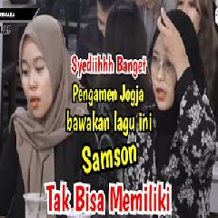 Tri Suaka Tak Bisa Memiliki - Samsons (Cover) MP3