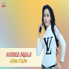 Nasha Aqila Ora Kere MP3