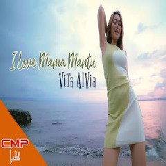Vita Alvia I Love Mama Mantu (Bilang Pa Mantu) MP3
