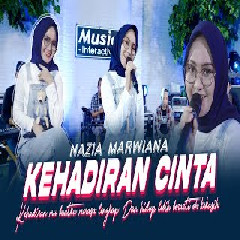 Nazia Marwiana Kehadiran Cinta (Kehadiran Mu Buatku Merasa Lengkap) MP3