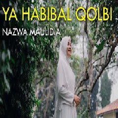 Nazwa Maulidia Ya Habibal Qolbi MP3