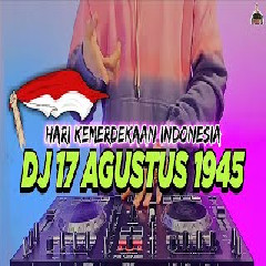 Dj Didit Dj 17 Agustus 1945 Hari Kemerdekaan Terbaru Full Bass 2022 MP3