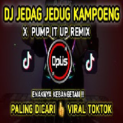 Dj Opus Dj Jedag Jedug Kampoeng X Pump It Up Tiktok Viral 2022 MP3