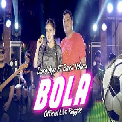 Dara Ayu Bola Ft Bajol Ndanu (Reggae Version) MP3