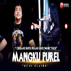 Ochi Alvira Mangku Purel (Reggae Dut Koplo) MP3