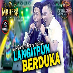 Gerry Mahesa Langitpun Berduka Feat Cak Sodiq MP3