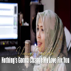 Vanny Vabiola Nothings Gonna Change My Love For You MP3