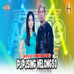 Lala Atila Pupusing Nelongso Ft Brodin Ageng Music MP3