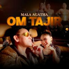 Mala Agatha - Om Tajir