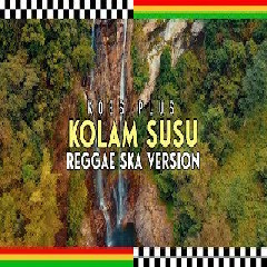 Jheje Project Kolam Susu (Reggae Ska Version) MP3