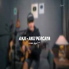 Angga Candra Aku Percaya - Anji (Cover) MP3