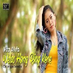 Vita Alvia Welas Hang Ring Kene (Remix Version) MP3
