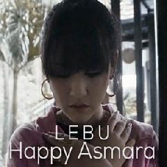 Happy Asmara Lebu MP3
