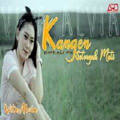 Vita Alvia Kangen Setengah Mati (Remix Version) MP3