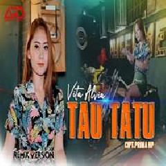 Vita Alvia Tau Tatu (Remix Version) MP3