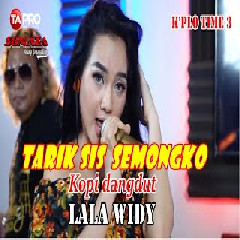 Lala Widy Kopi Dangdut - Tarik Sis Semongko MP3