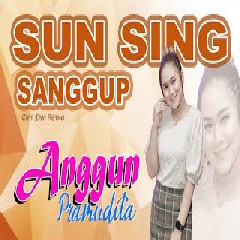 Anggun Pramudita Sun Sing Sanggup MP3