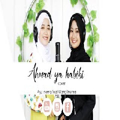 Ayu Inema Ahmad Ya Habibi Feat. Wangi Inema (Cover) MP3