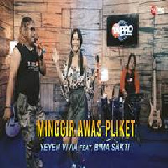 Yeyen Vivia Minggir Awas Pliket Ft. Bimasakti MP3